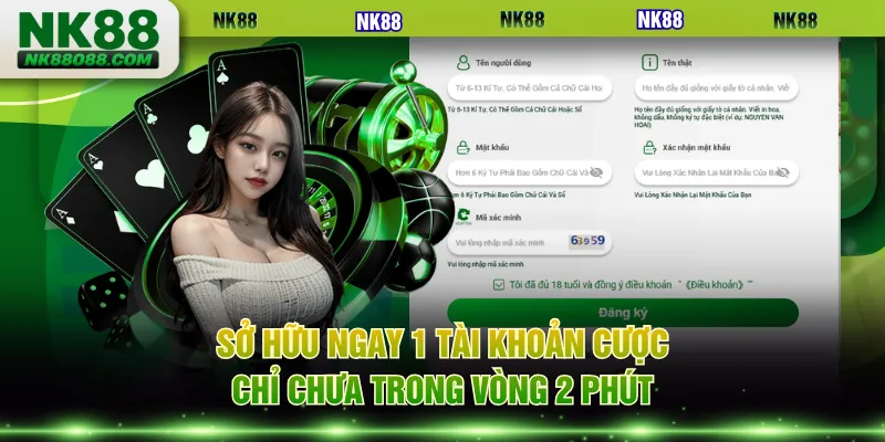 Sở hữu ngay 1 tài khoản cược chỉ chưa trong vòng 2 phút